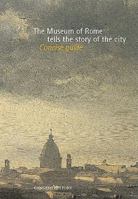 The Museum of Rome Tells the Story of the City 8849203950 Book Cover