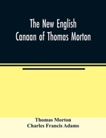 The new English Canaan of Thomas Morton 9354023460 Book Cover