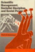 Scientific Management, Socialist Discipline, and Soviet Power (Russian Research Center Studies) 0674794907 Book Cover