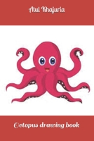 Octopus Drawing Book: A Fun Octopus Drawing Book For Kids B09SNX1B34 Book Cover