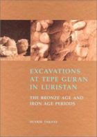 Excavations at Tepe Guran in Luristan: The Bronze Age and Iron Age Periods (Jutland Archaeological Society Publications, 40) 8788415074 Book Cover