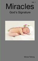 Miracles: God's Signature 1530370663 Book Cover