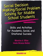 Social Decision Making/Social Problem Solving For Middle School Students: Skills And Activities For Academic, Social And Emotional Success 0878225145 Book Cover