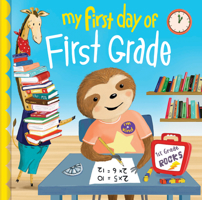 My First Day of First Grade: A Modern Confidence-Building Book for Kids 1728265258 Book Cover