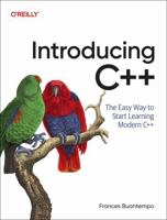 Introducing C++: The Easy Way to Start Learning Modern C++ 1098178149 Book Cover