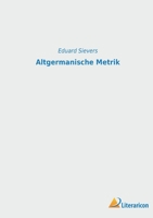 Altgermanische Metrik (Classic Reprint) 1015741398 Book Cover