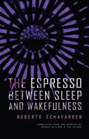 The Espresso Between Sleep and Wakefulness 0990660192 Book Cover