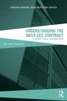 Understanding the NEC4 ECC Contract: A Practical Handbook 1032913274 Book Cover