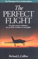 The Perfect Flight (Thomasson-Grant Aviation Library) 1565660552 Book Cover
