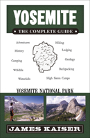 Yosemite: The Complete Guide: Yosemite National Park 1940754291 Book Cover