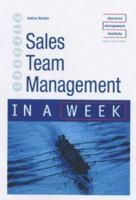 Sales Team Management in a Week 0340857951 Book Cover