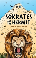 Sokrates and the hermit: The Adventures of Sokrates 1789635632 Book Cover