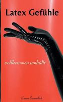 Latex Gefühle: Vollkommen umhüllt 374601042X Book Cover