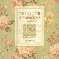 Designer Scrapbooks with K & Company 1402710577 Book Cover
