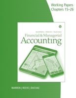 Working Papers, Volume 2, Chapters 15-26 for Warren/Reeve/Duchac's Financial & Managerial Accounting, 14e 1337270628 Book Cover