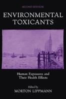 Environmental Toxicants: Human Exposures and Their Health Effects 0471292982 Book Cover