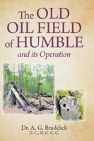 The Old Oil Field of Humble and its Operation 1038324122 Book Cover