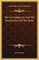 The Last Judgment And The Resurrection Of The Dead 142534982X Book Cover