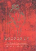 George IV: The Grand Entertainment 071955652X Book Cover