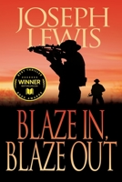 Blaze In, Blaze Out 1684338530 Book Cover