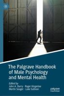 The Palgrave Handbook of Male Psychology and Mental Health 3030043835 Book Cover
