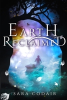 Earth Reclaimed 1946024775 Book Cover