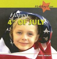 Happy 4th of July (Holiday Fun) 1404238107 Book Cover