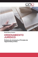 ORDENAMIENTO JURÍDICO: Sistema de Jerarquía y Principio de regularidad jurídica 6200394504 Book Cover