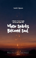 When Sparks Become Soul B0FHBJKRJ7 Book Cover