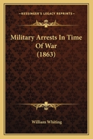 Military Arrests in Time of War 1240156278 Book Cover