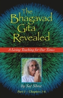 The Bhagavad Gita Revealed: A Living Teaching for Our Times 1732305900 Book Cover