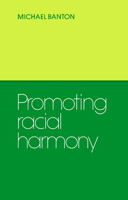 Promoting Racial Harmony 0521317401 Book Cover