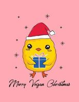 Merry Vegan Christmas: The Perfect Christmas Themed Vegan Notebook 1730823661 Book Cover