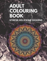 Adult Colouring book: Stress Relieving Designs: Mandalas design, Animal designs, Flower designs, paisly pattern and some awosome colouring i B08928JDC1 Book Cover