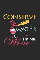 Conserve water drink wine: 6x9 Wine - dotgrid - dot grid paper - notebook - notes 1701512076 Book Cover