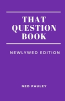 That Question Book: Newlywed Edition 1711387150 Book Cover