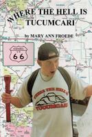 Where the Hell is Tucumcari 1468558676 Book Cover