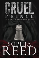 Cruel Prince : A Dark Mafia Romance 1951725824 Book Cover