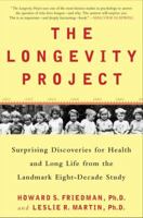 The Longevity Project: Surprising Discoveries for Health and Long Life from the Landmark Eight-Decade Study 0452297702 Book Cover