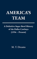 America's Team: A Definitive Super Bowl History of the Dallas Cowboys (1996 – Present) (The Chronicles of Drought) B0FY3KTVZ2 Book Cover