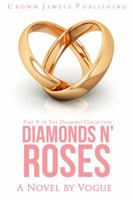 Diamonds N' Roses: Part V of the Diamond Collection 0988800454 Book Cover