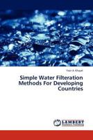 Simple Water Filteration Methods For Developing Countries 3659316083 Book Cover