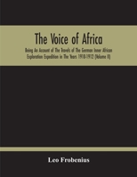 Voice of Africa: Being an Account of the German Inner Africa Expedition, 1910-12 9354215351 Book Cover