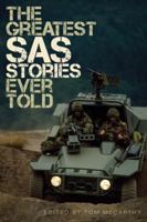 The Greatest SAS Stories Ever Told 1493031414 Book Cover