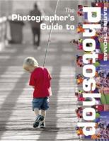 The Photographer's Guide to Photoshop 0715316354 Book Cover