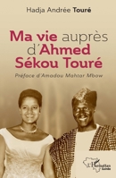 Ma vie auprès d’Ahmed Sékou Touré (French Edition) B0CL831FG9 Book Cover