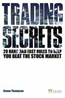 Trading Secrets: 20 Hard and Fast Rules to Help You Beat the Stock Market (Financial Times Series) 0273722093 Book Cover