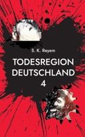 Todesregion Deutschland 4: wenn der Wille siegt 3756841294 Book Cover