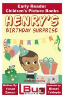 Henry's Birthday Surprise - Early Reader - Children's Picture Books 1535072822 Book Cover