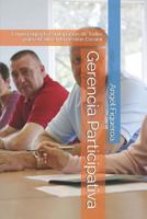 Gerencia Participativa: Como Lograr la Participación de Todos para el Éxito en la Gestión Escolar (Gerencia Educativa) 1793009988 Book Cover